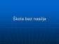 Škola bez nasilja